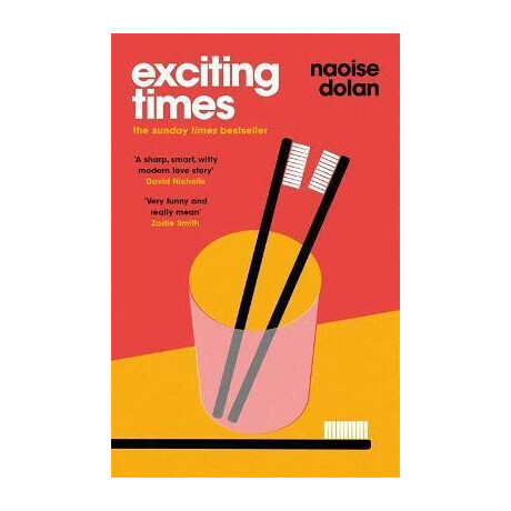 Exciting Times : Longlisted for the Women's Prize for Fiction 2021