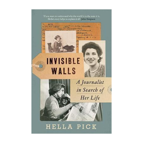 Invisible Walls : a Journalist in Search of her Life