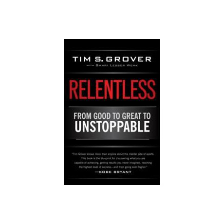 Relentless: From Good to Great to Unstoppable