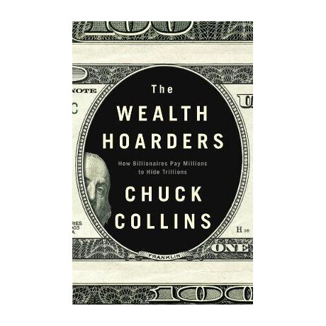 The Wealth Hoarders: how Billionaires pay Millions to Hide Trillions : how Billionaires pay Millions to Hide Trillions