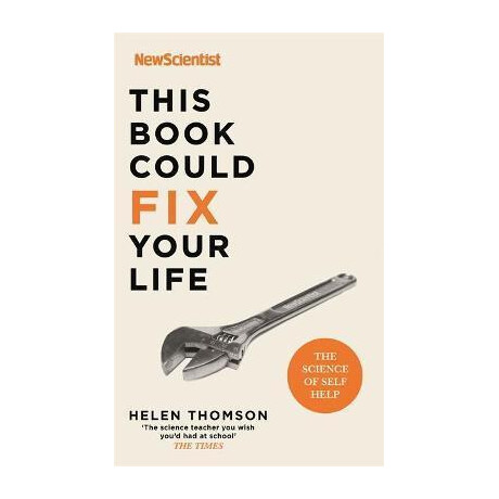 This Book Could fix Your Life : the Science of Self Help