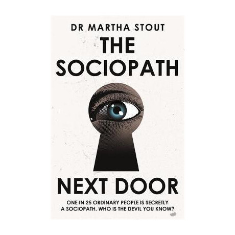 The Sociopath Next Door : the Ruthless Versus the Rest of us