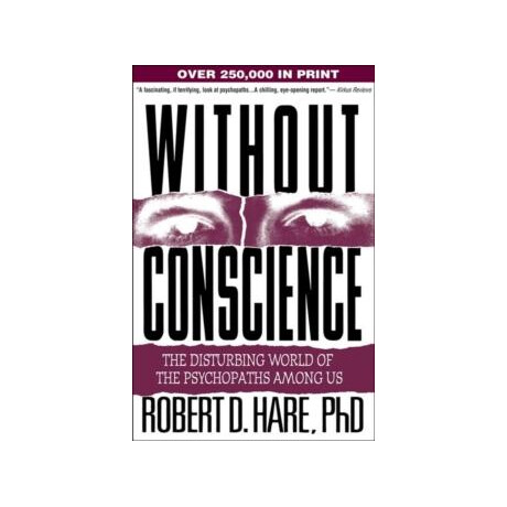 Without Conscience : the Disturbing World of the Psychopaths Among us