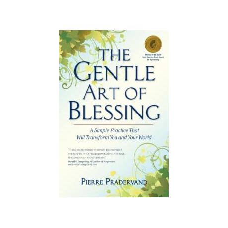 The Gentle art of Blessing : a Simple Practice That Will Transform you and Your World