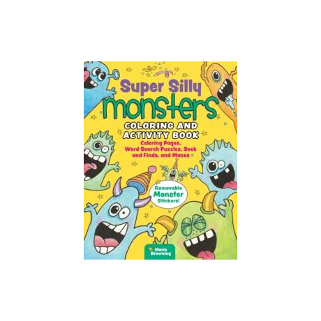 Super Silly Monsters Coloring and Activity Book