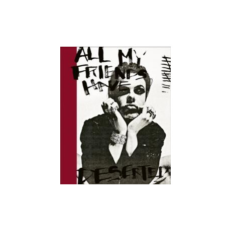 All my Friends Have Deserted