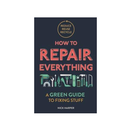 How to Repair Everything