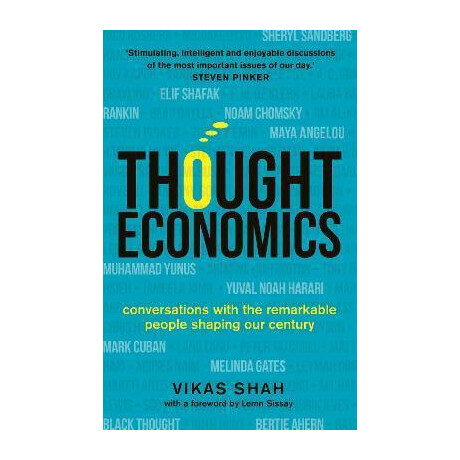 Thought Economics : Conversations With the Remarkable People Shaping our Century (Fully Updated Edition) Thought Economics : Conversations With the Remarkable People Shaping our Century (Fully Updated Edition)