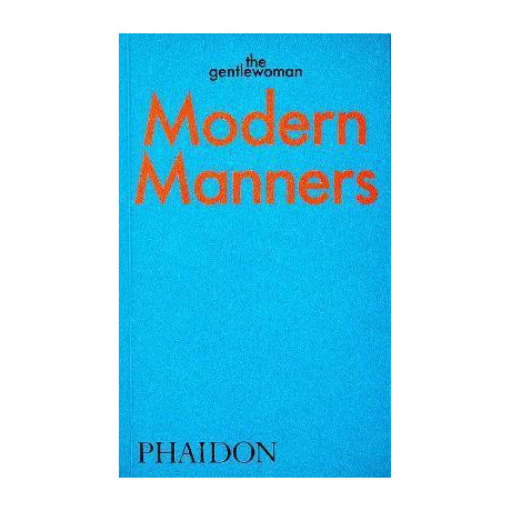 Modern Manners: Instructions for Living Fabulously Well : Instructions for Living Fabulously Well
