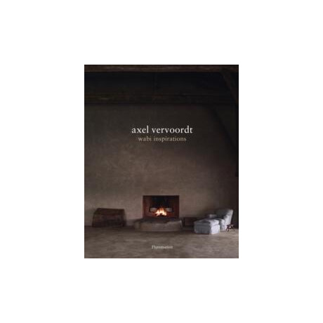 Axel Vervoordt: Wabi Inspirations