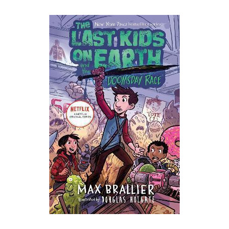 The Last Kids on Earth and the Doomsday Race The Last Kids on Earth and the Doomsday Race