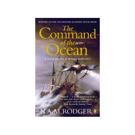 The Command of the Ocean : a Naval History of Britain 1649-1815