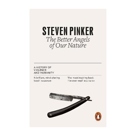 The Better Angels of our Nature : a History of Violence and Humanity