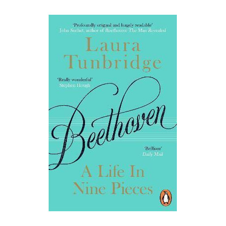 Beethoven : a Life in Nine Pieces
