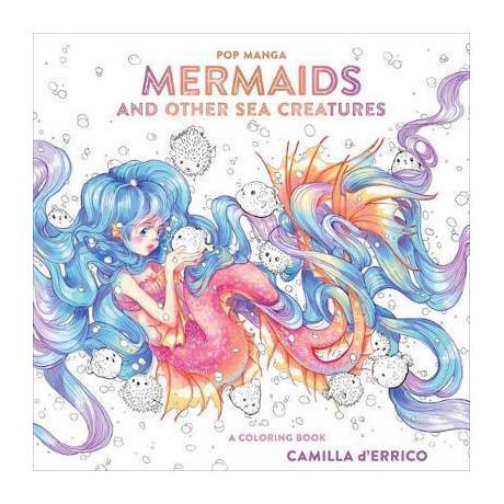 Pop Manga Mermaids and Other sea Creatures : a Coloring Book