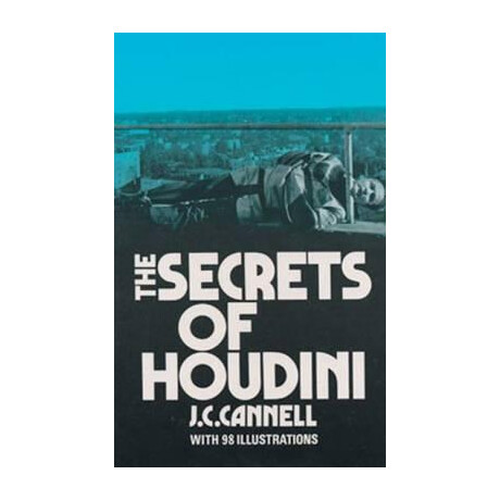 The Secrets of Houdini The Secrets of Houdini