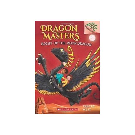 Flight of the Moon Dragon: a Branches Book (Dragon Masters #6)