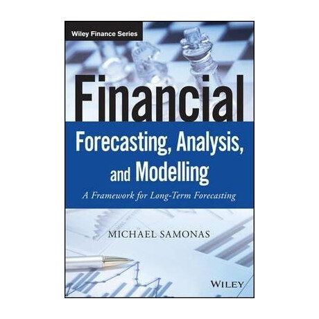 Financial Forecasting, Analysis and Modelling