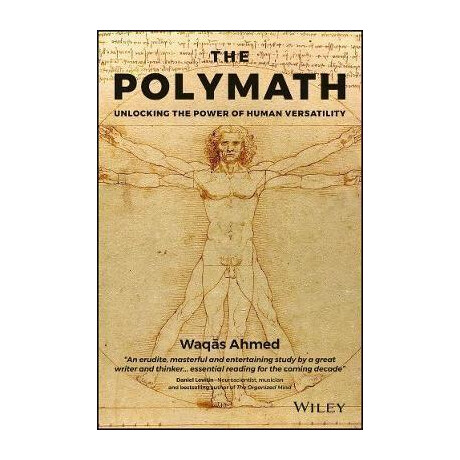 The Polymath : Unlocking the Power of Human Versatility
