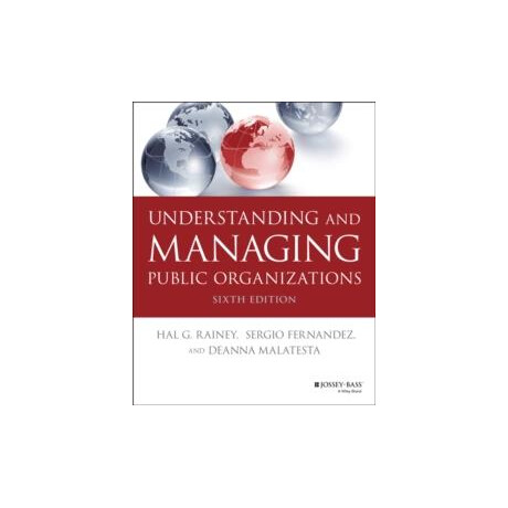 Understanding and Managing Public Organizations