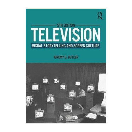 Television : Visual Storytelling and Screen Culture