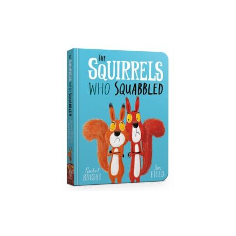 The Squirrels who Squabbled Board Book The Squirrels who Squabbled Board Book
