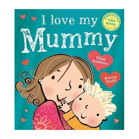 I Love my Mummy I Love my Mummy
