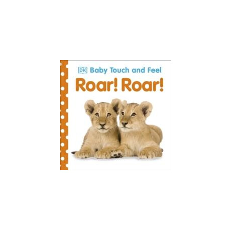 Baby Touch and Feel Roar! Roar!