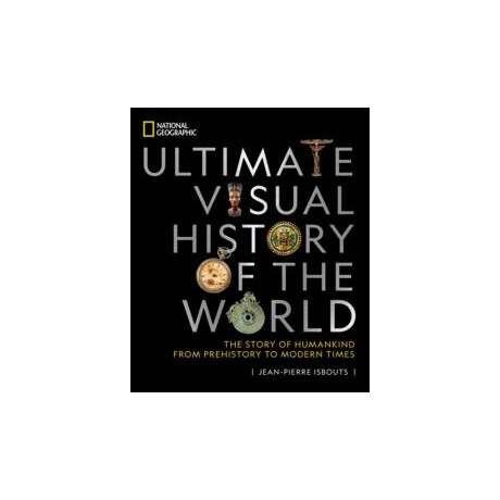 National Geographic Ultimate Visual History of the World