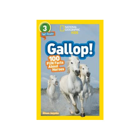 National Geographic Kids Readers: Gallop! 100 fun Facts About Horses