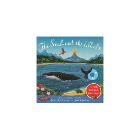 Snail and the Whale: a Push, Pull and Slide Book