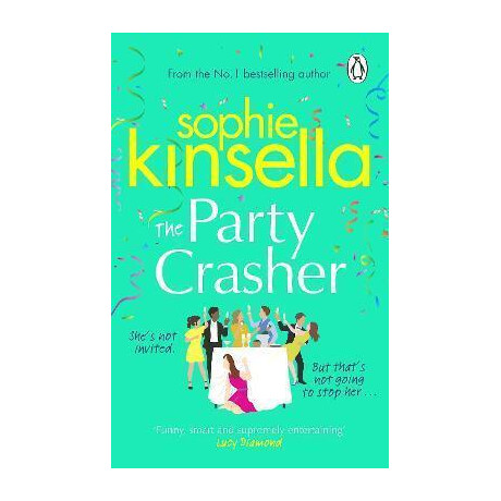The Party Crasher : the Escapist and Romantic top 10 Sunday Times Bestseller