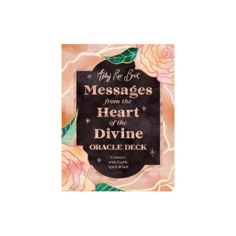 Messages From the Heart of the Divine Oracle Deck : Connect With Earth, Spirit & Self