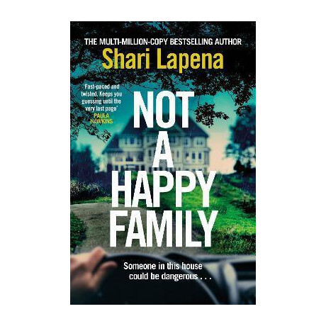 Not a Happy Family : the Instant Sunday Times Bestseller, From the #1 Bestselling Author of the Couple Next Door