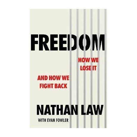 Freedom : how we Lose it and how we Fight Back