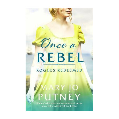 Once a Rebel : an Unforgettable Historical Regency Romance