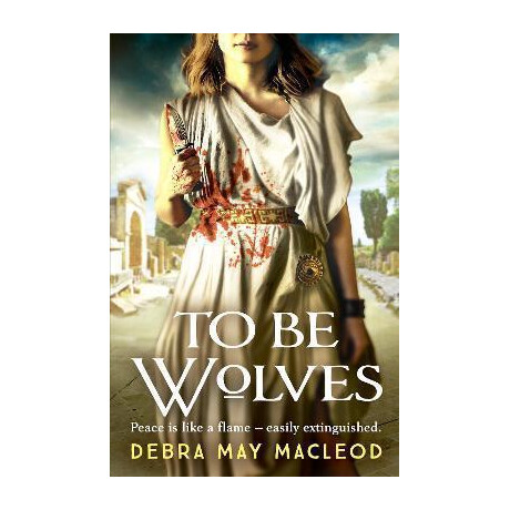 To be Wolves : a Breathtaking Novel of the Vestal Virgins