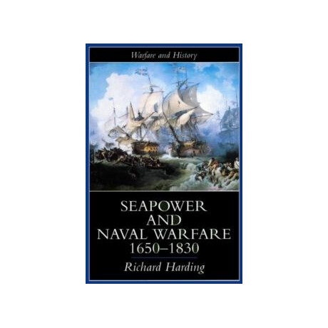 Seapower and Naval Warfare, 1650-1830