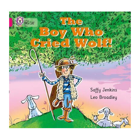 The boy who Cried Wolf : Band 01b/pink b