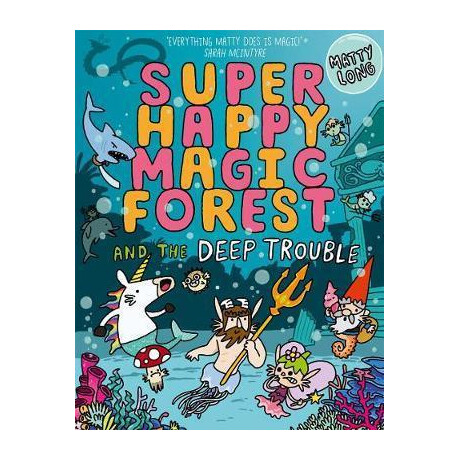 Super Happy Magic Forest and the Deep Trouble
