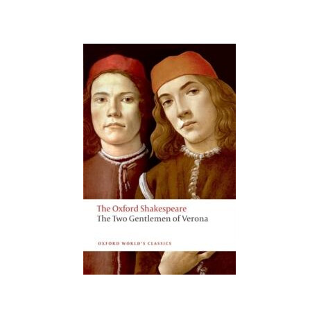 The two Gentlemen of Verona: the Oxford Shakespeare