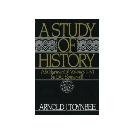 A Study of History: Volume i: Abridgement of Volumes i-vi