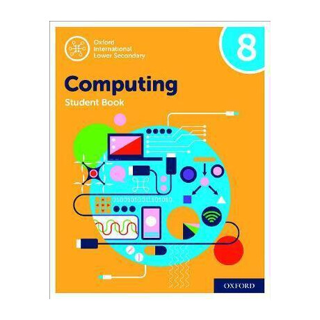 Oxford International Lower Secondary Computing Student Book 8