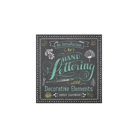 An Introduction to Hand Lettering, With Decorative Elements