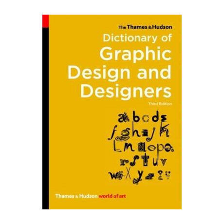 The Thames & Hudson Dictionary of Graphic Design and Designers