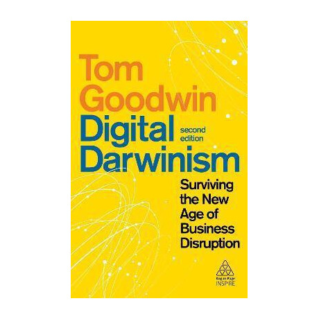Digital Darwinism : Surviving the new age of Business Disruption
