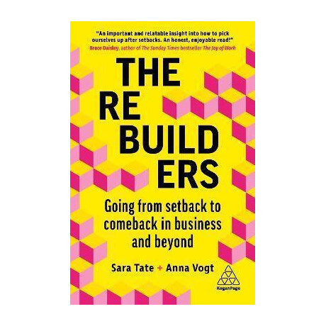 The Rebuilders : Going From Setback to Comeback in Business and Beyond