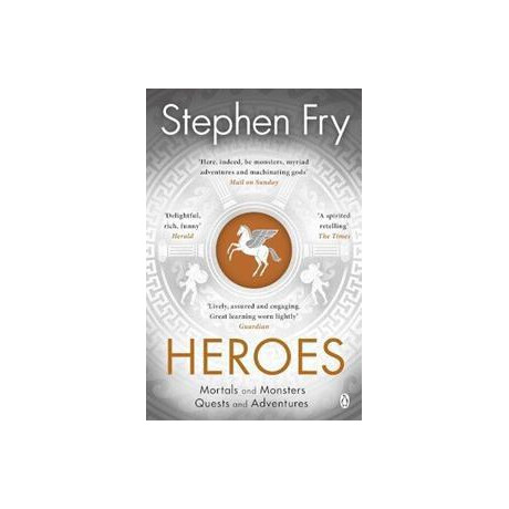 Heroes : the Myths of the Ancient Greek Heroes Retold