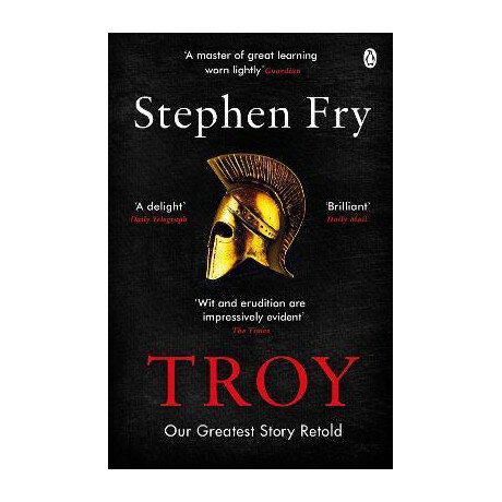 Troy : our Greatest Story Retold