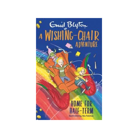 Wishing-Chair Adventure: Home for Half-Term